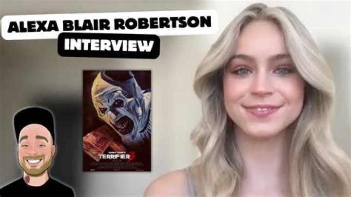 Alexa Blair Robertson Age: A Comprehensive Look into Her Life and Career