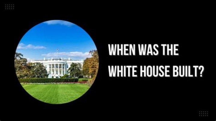 When Was the White House Originally Built? A Comprehensive Guide